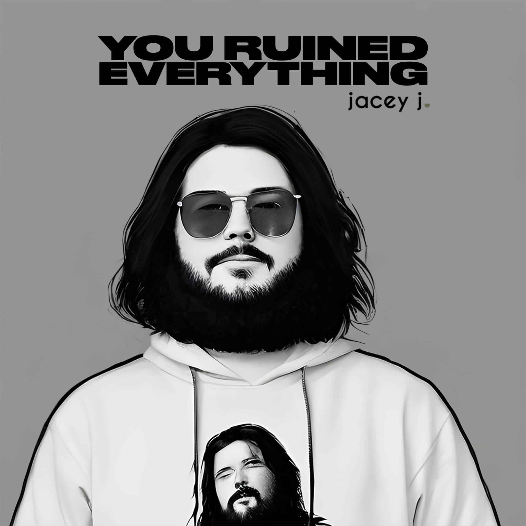 jacey j. – YOU RUINED EVERYTHING – TuneBlast