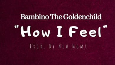 Bambino The Goldenchild - How I Feel