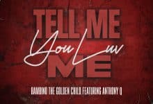 Bambino The Goldenchild feat. Anthony Q - Tell Me You Luv Me