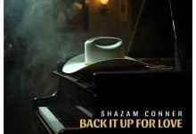 Shazam Conner - Back It Up For Love